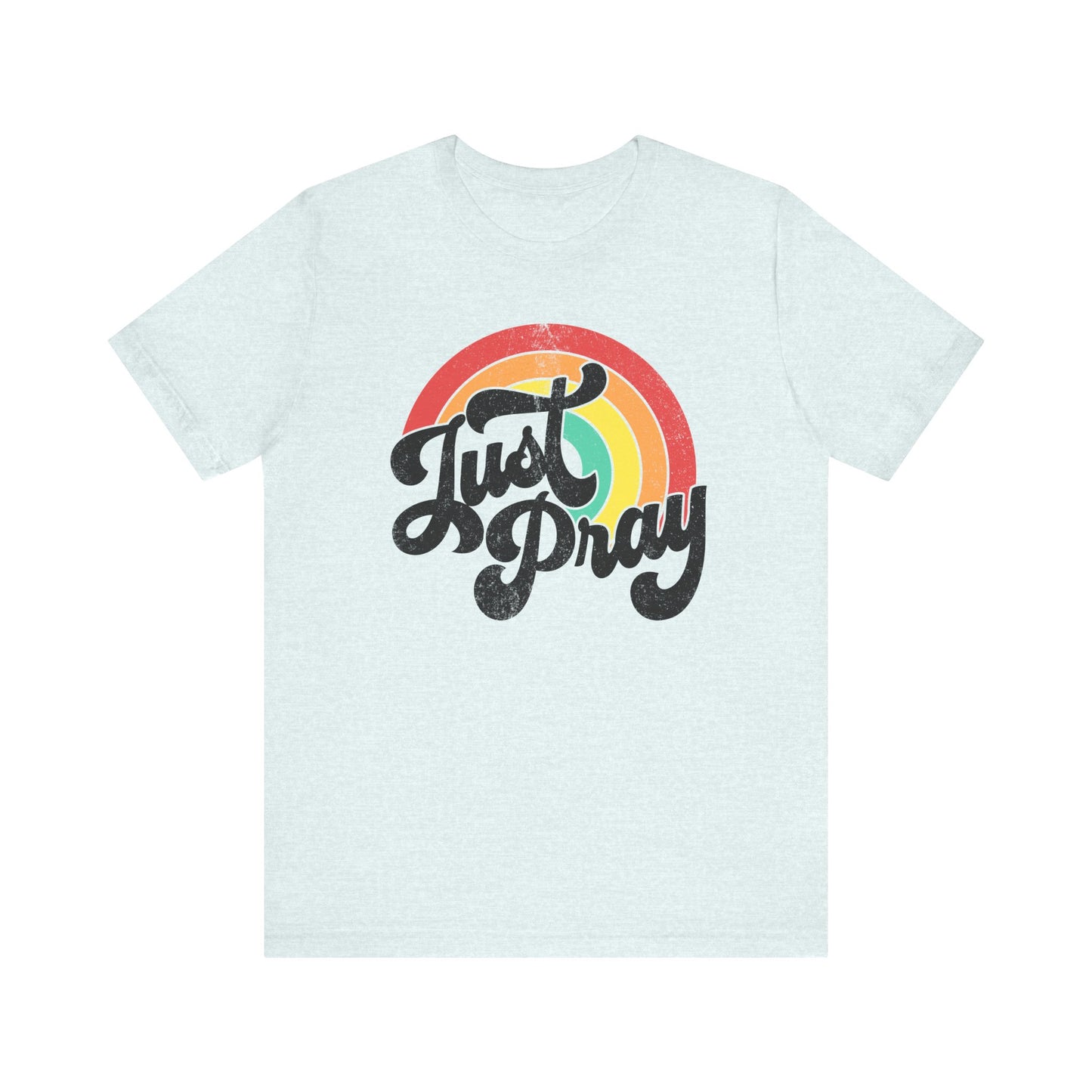 Just Pray Rainbow Tee, Unisex Jersey T-Shirt, Inspirational Fashion, Faith-Based Apparel, Gift for Friends, Spiritual Style