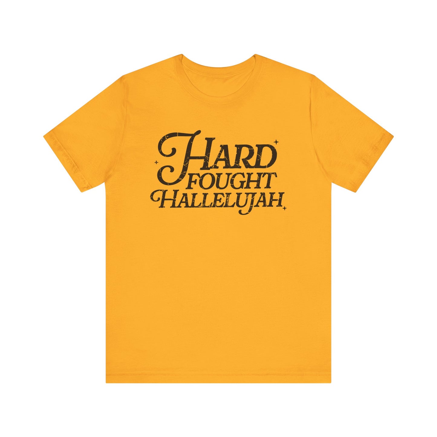 Hard Fought Hallelujah Tee, Unisex T-Shirt, Inspirational Shirt, Everyday Wear, Gift for Music Lovers, Casual Style