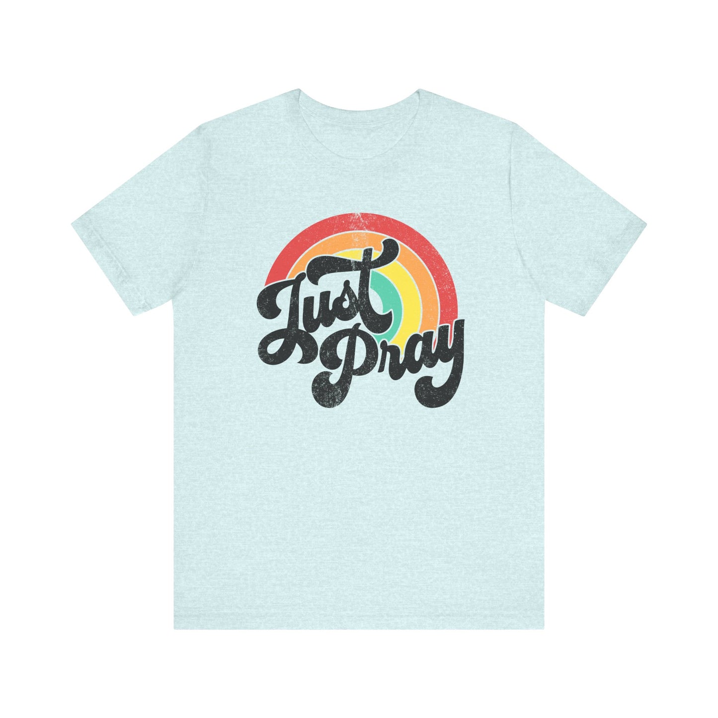 Just Pray Rainbow Tee, Unisex Jersey T-Shirt, Inspirational Fashion, Faith-Based Apparel, Gift for Friends, Spiritual Style