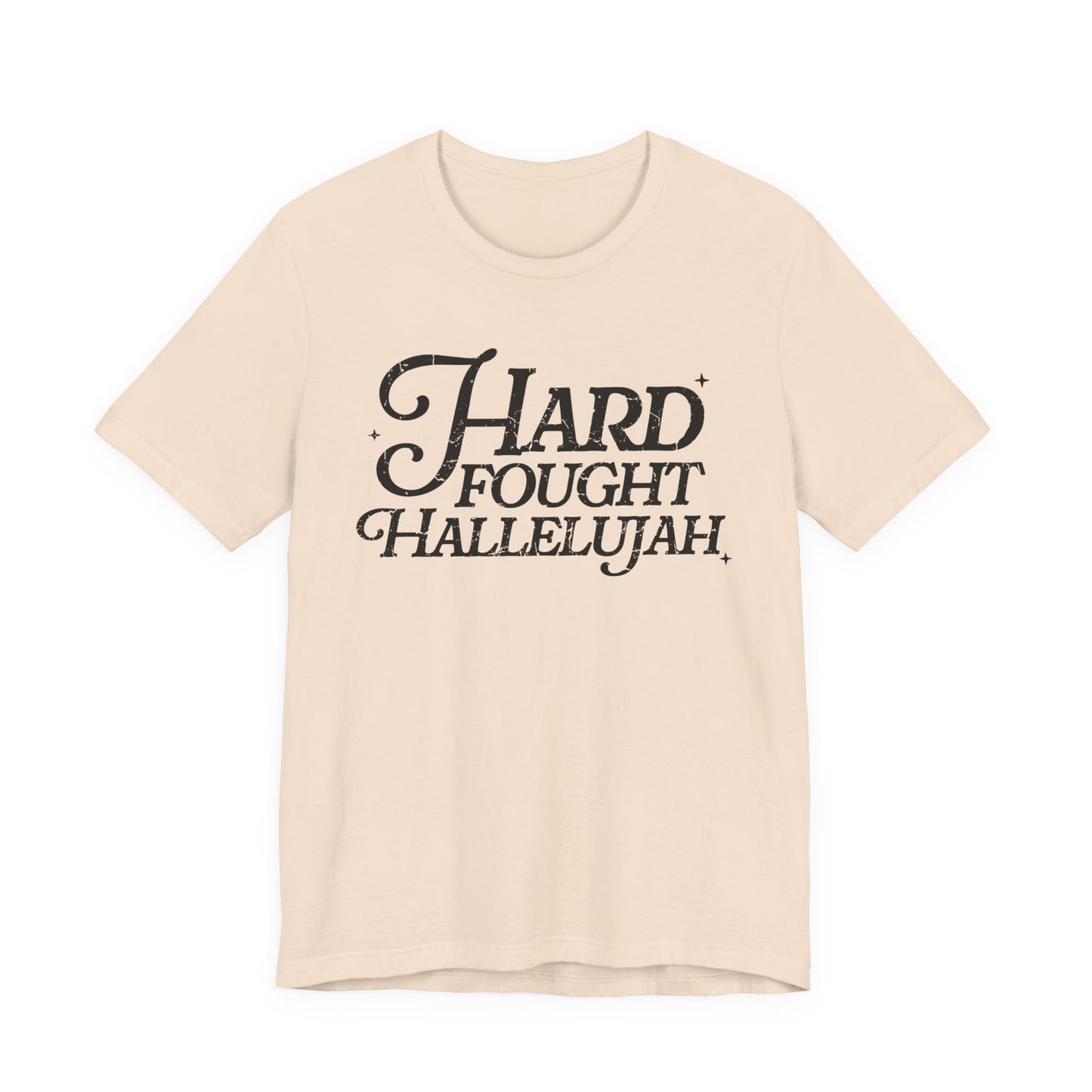 Hard Fought Hallelujah Tee, Unisex T-Shirt, Inspirational Shirt, Everyday Wear, Gift for Music Lovers, Casual Style