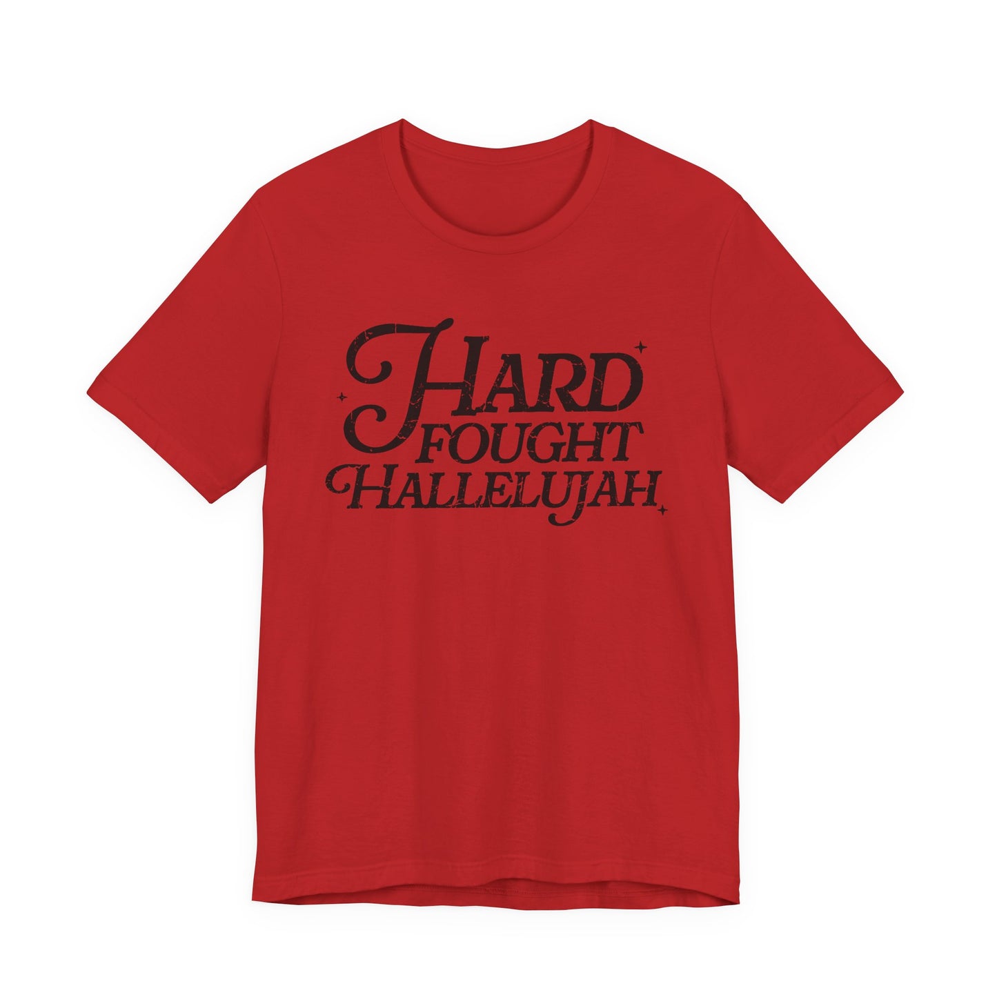 Hard Fought Hallelujah Tee, Unisex T-Shirt, Inspirational Shirt, Everyday Wear, Gift for Music Lovers, Casual Style