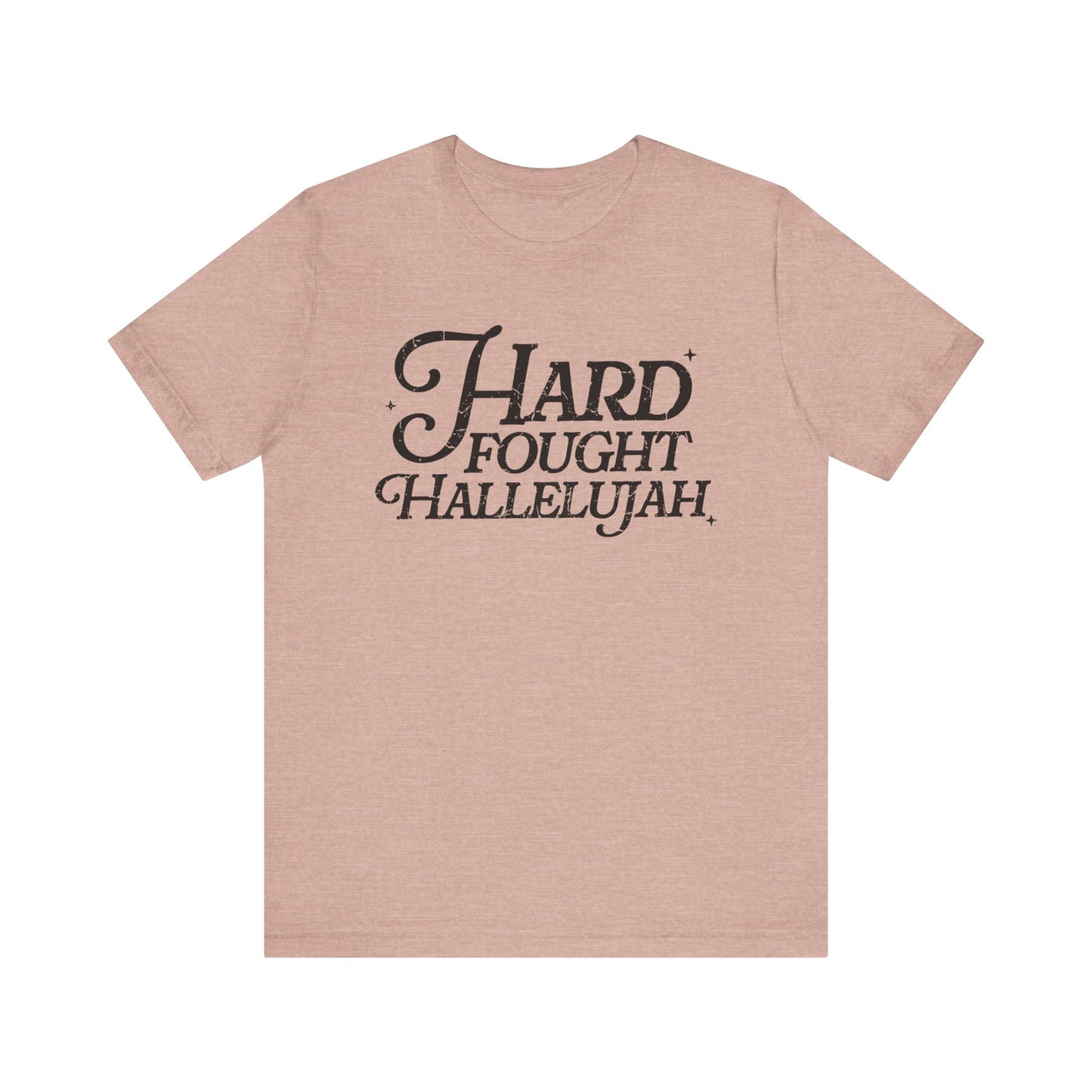 Hard Fought Hallelujah Tee, Unisex T-Shirt, Inspirational Shirt, Everyday Wear, Gift for Music Lovers, Casual Style