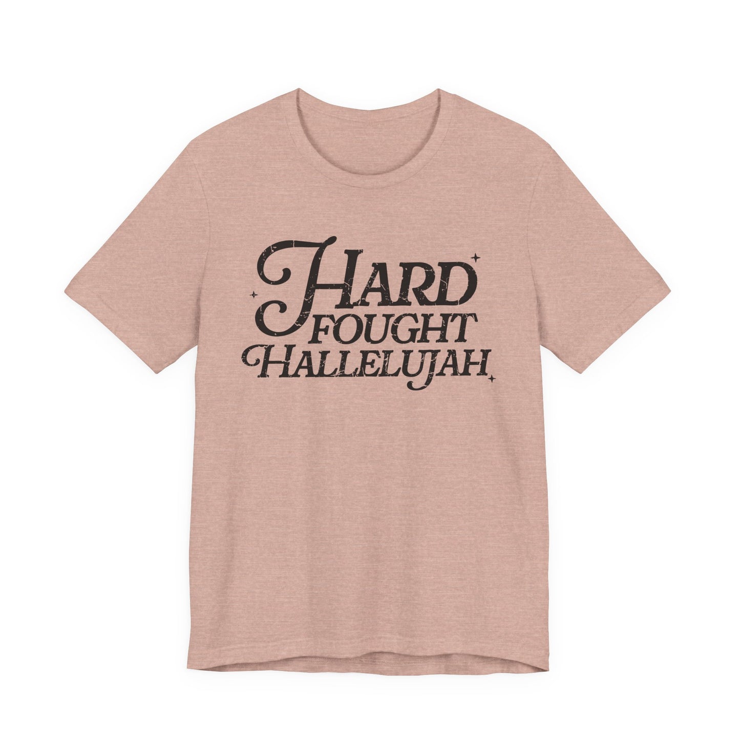 Hard Fought Hallelujah Tee, Unisex T-Shirt, Inspirational Shirt, Everyday Wear, Gift for Music Lovers, Casual Style