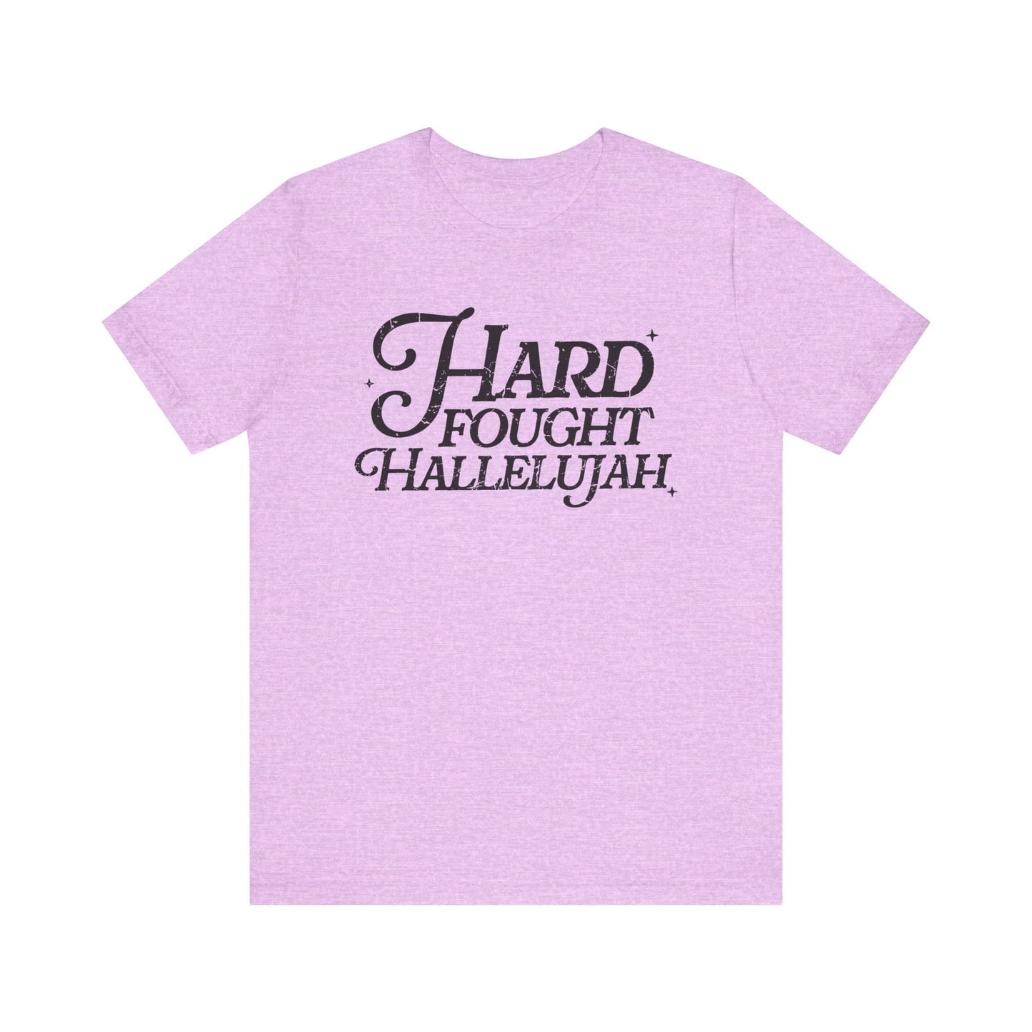 Hard Fought Hallelujah Tee, Unisex T-Shirt, Inspirational Shirt, Everyday Wear, Gift for Music Lovers, Casual Style