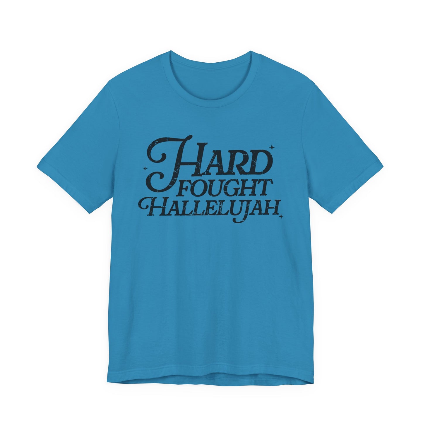 Hard Fought Hallelujah Tee, Unisex T-Shirt, Inspirational Shirt, Everyday Wear, Gift for Music Lovers, Casual Style