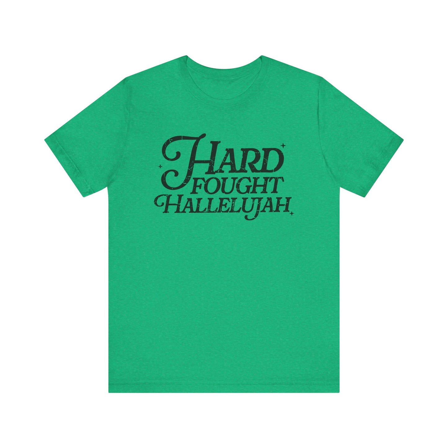 Hard Fought Hallelujah Tee, Unisex T-Shirt, Inspirational Shirt, Everyday Wear, Gift for Music Lovers, Casual Style