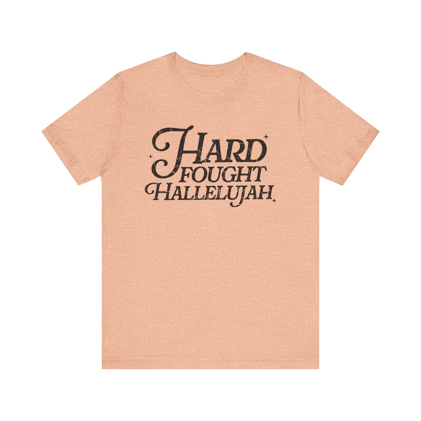 Hard Fought Hallelujah Tee, Unisex T-Shirt, Inspirational Shirt, Everyday Wear, Gift for Music Lovers, Casual Style