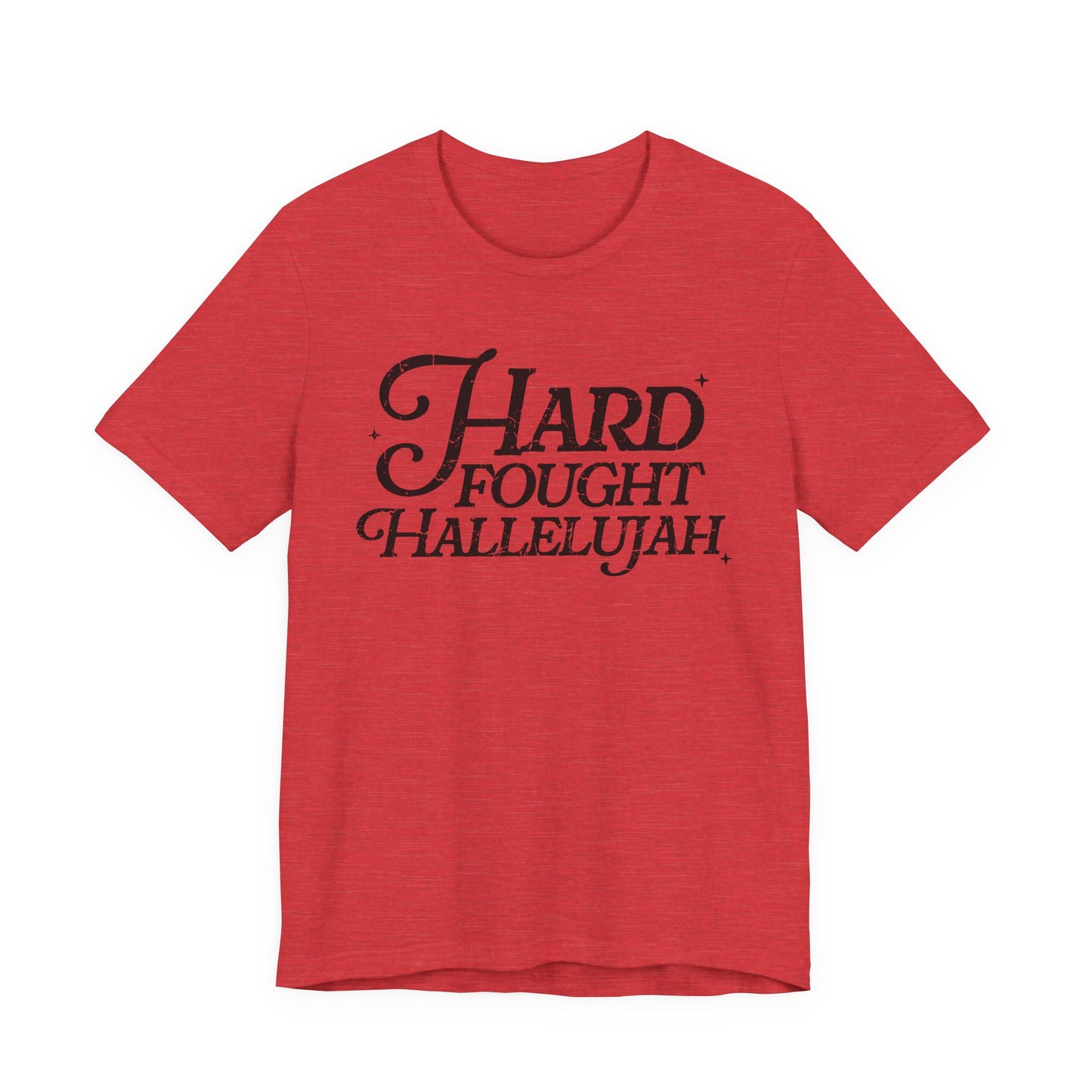 Hard Fought Hallelujah Tee, Unisex T-Shirt, Inspirational Shirt, Everyday Wear, Gift for Music Lovers, Casual Style