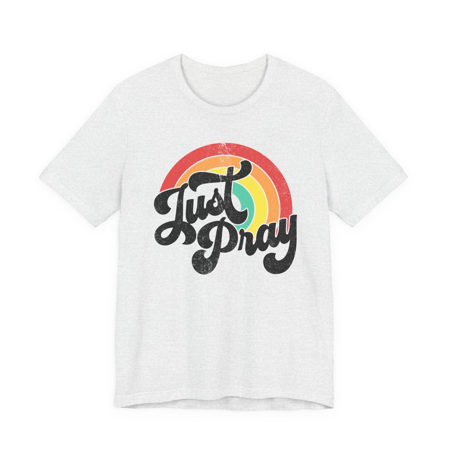 Just Pray Rainbow Tee, Unisex Jersey T-Shirt, Inspirational Fashion, Faith-Based Apparel, Gift for Friends, Spiritual Style