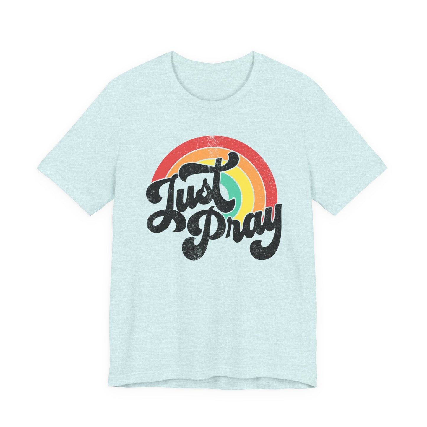 Just Pray Rainbow Tee, Unisex Jersey T-Shirt, Inspirational Fashion, Faith-Based Apparel, Gift for Friends, Spiritual Style
