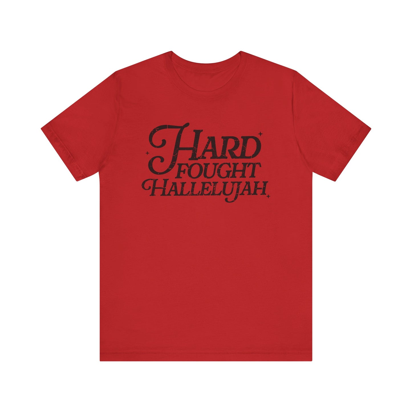 Hard Fought Hallelujah Tee, Unisex T-Shirt, Inspirational Shirt, Everyday Wear, Gift for Music Lovers, Casual Style