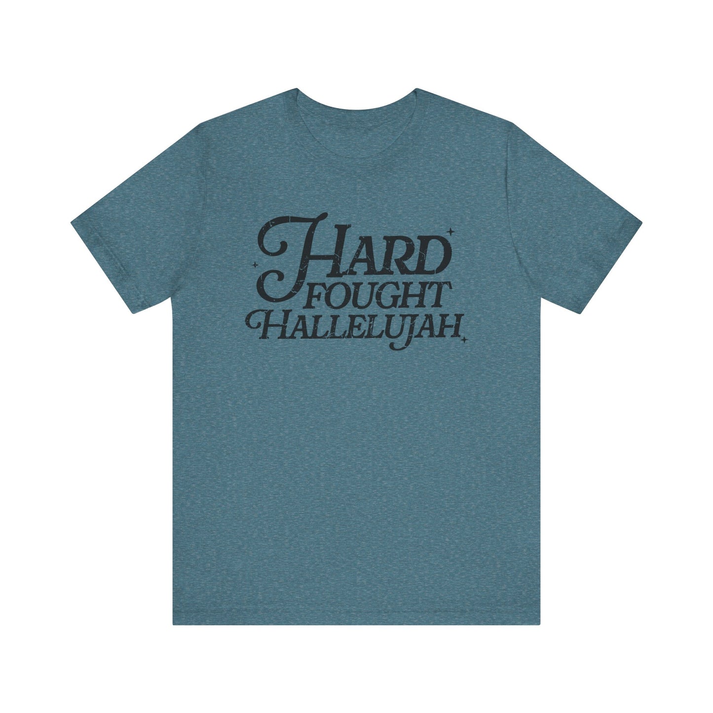 Hard Fought Hallelujah Tee, Unisex T-Shirt, Inspirational Shirt, Everyday Wear, Gift for Music Lovers, Casual Style
