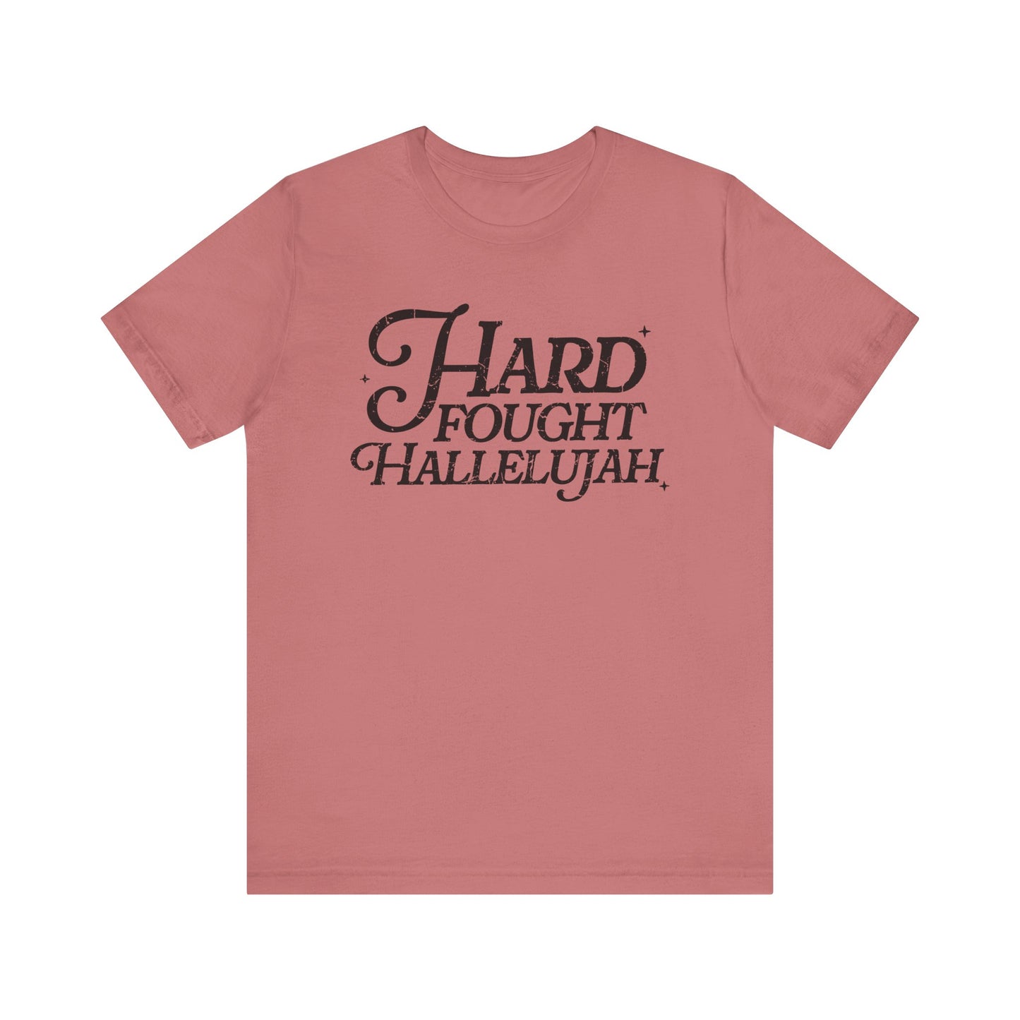 Hard Fought Hallelujah Tee, Unisex T-Shirt, Inspirational Shirt, Everyday Wear, Gift for Music Lovers, Casual Style
