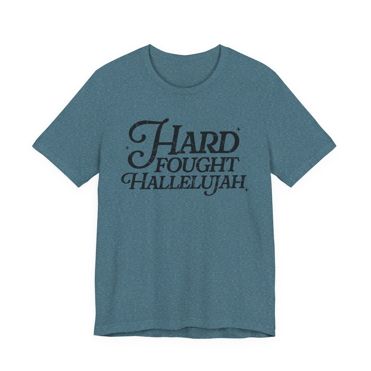 Hard Fought Hallelujah Tee, Unisex T-Shirt, Inspirational Shirt, Everyday Wear, Gift for Music Lovers, Casual Style